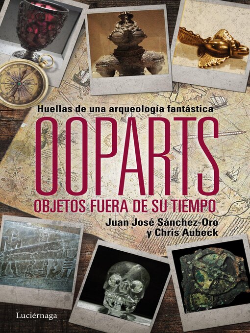 Title details for Ooparts. Objetos fuera de su tiempo by Juan José Sánchez - Wait list
